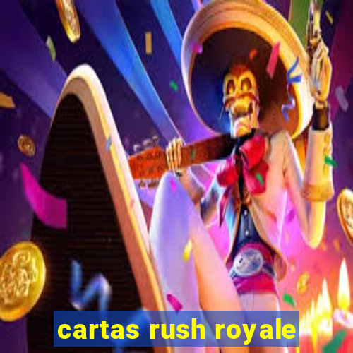 cartas rush royale